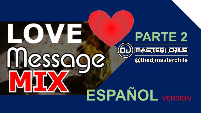 Love Message Parte 2 – Spanish  Version