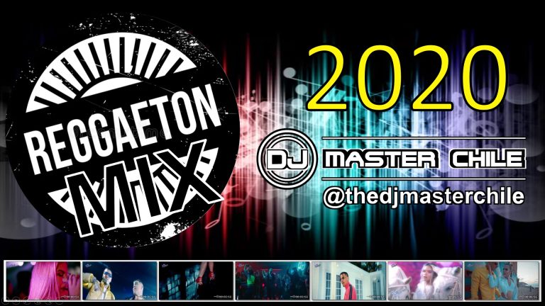 Reggaeton Mix 2020 – DJ MASTER CHILE