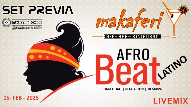 LIVE MIX AFROBEAT LATINO 2025 (25 MIN AUDIO) – DJ MASTER CHILE X PUB MAKAFERI